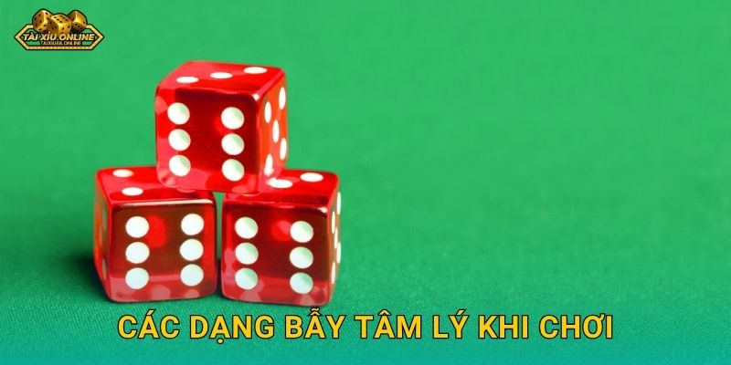Các dạng bẫy tâm lý khi chơi cần cảnh giác tại Tài xỉu online