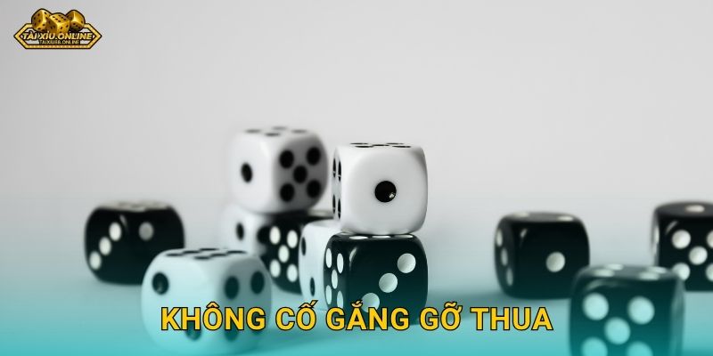 Không cố gắng gỡ thua – Nguyên tắc vàng tại Tài xỉu online