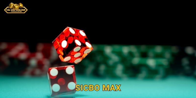 Sicbo Max mức cược tối đa cho dân chuyên nghiệp Tài xỉu online